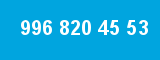 996 820 45 53